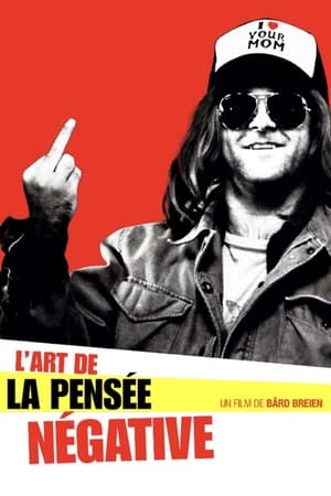 L'art de la pensée négative - The Art of Negative Thinking (2006)