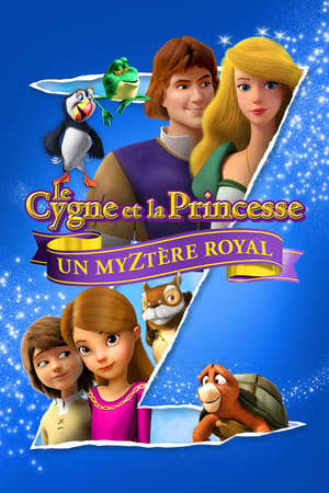 Le Cygne et la Princesse : Un myztère royal - The Swan Princess: A Royal Myztery (2018)