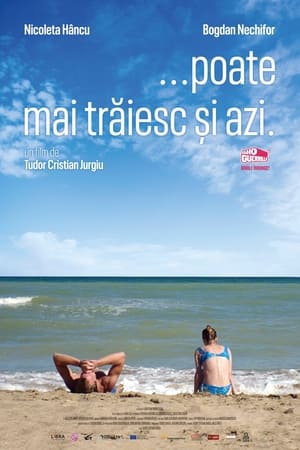 Poate mai trăiesc și azi (2021)