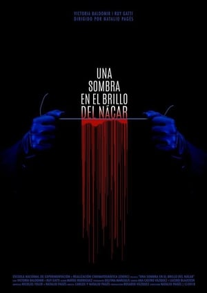 Una Sombra en el Brillo del Nácar (2019)
