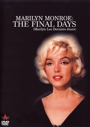 Marilyn Monroe - les Derniers Jours - Marilyn Monroe: The Final Days (2001)
