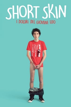 Short Skin - I dolori del giovane Edo - Short Skin (2015)