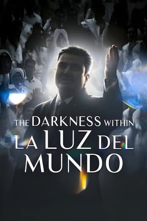 Les Ténèbres sectaires de La Luz del Mundo - The Darkness within La Luz del Mundo (2023)