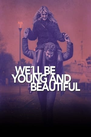Saremo giovani e bellissimi - We'll Be Young and Beautiful (2018)