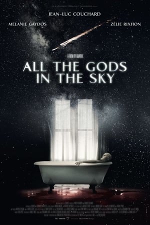 Toți zeii din cer - All the Gods in the Sky (2019)