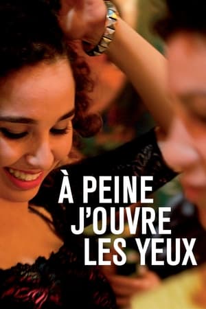 À peine j'ouvre les yeux (2015)