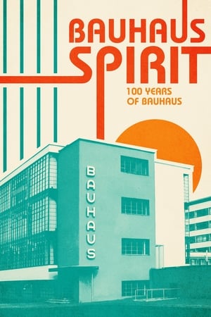 L'Esprit Bauhaus - Bauhaus Spirit: 100 Years of Bauhaus (2018)