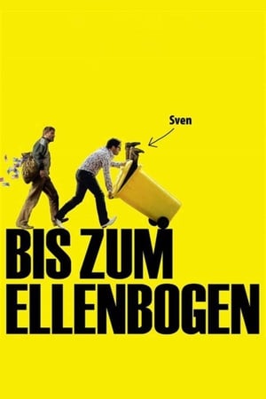 Jusqu'aux coudes - Bis zum Ellenbogen (2007)
