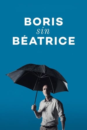 Boris sin Béatrice - Boris Without Beatrice (2016)