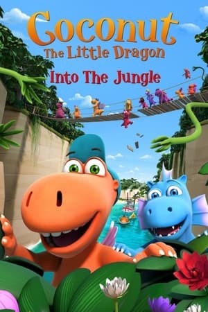 Coconut, micul dragon - Aventuri în junglă - Coconut The Little Dragon: Into The Jungle (2018)