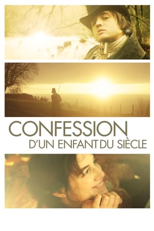 Confession d'un enfant du siècle - Confession of a Child of the Century (2012)