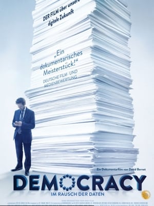 Democracy: La ruée vers les datas - Democracy - Im Rausch der Daten (2015)