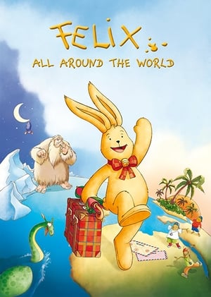 Felix: All Around the World (2005)