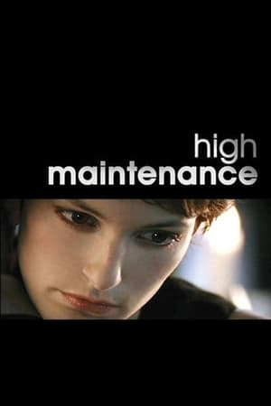 Întreținere ridicată - High Maintenance (2006)