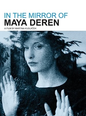 Dans le miroir de Maya Deren - In the Mirror of Maya Deren (2002)