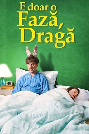 E doar o fază, dragă - It's Just a Phase, Honeybunny (2021)