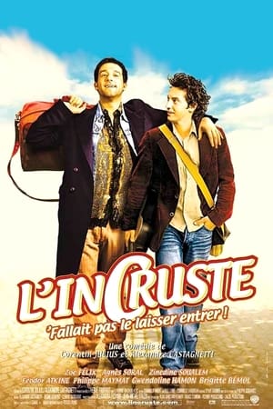 L'Incruste, fallait pas le laisser entrer ! - L'incruste (2004)