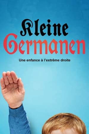 Une enfance à l’extrême droite - Little Germans (2019)