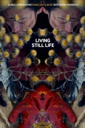 La résurrection des natures mortes (Living Still Life) (2014)