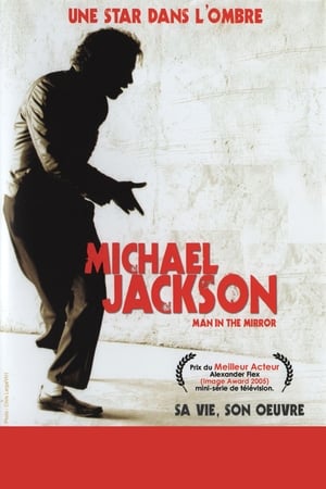 Mickael Jackson, une star dans l'ombre - Man in the Mirror: The Michael Jackson Story (2004)