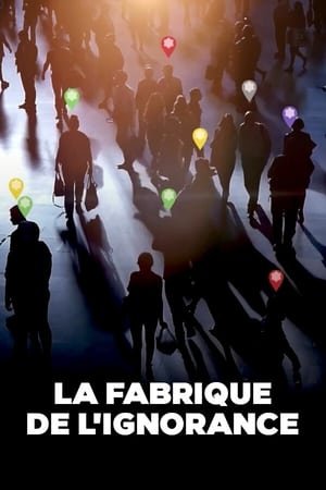 La fabrique de l'ignorance (2020)