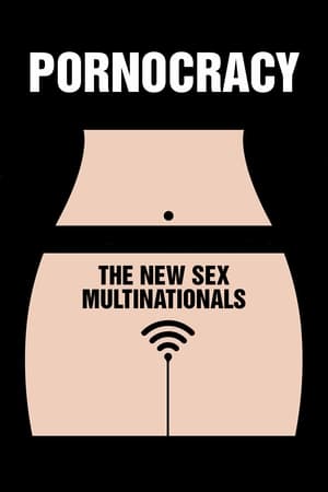 Pornocracy: le nuove multinazionali del sesso - Pornocracy: The New Sex Multinationals (2017)
