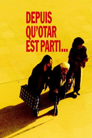 Depuis qu'Otar est parti - Depuis qu'Otar est parti... (2003)