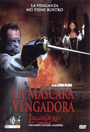 La máscara vengadora - The Masked Avenger: Lagardere (2003)