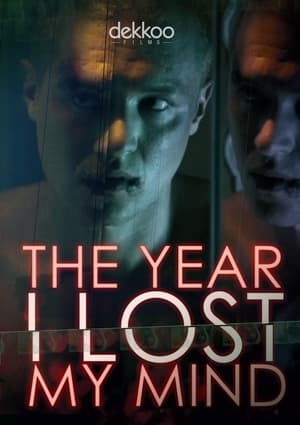 The Year I Lost My Mind (2017)