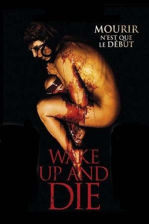 Wake Up and Die - Volver a morir (2011)