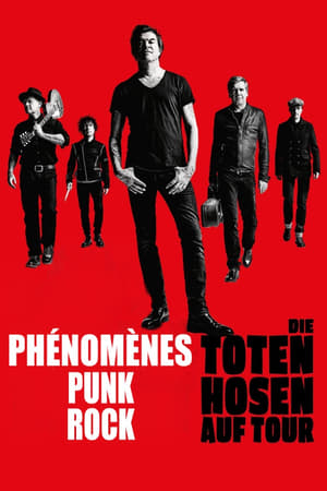 Die Toten Hosen - Phénomènes punk rock - You Only Live Once: Die Toten Hosen on Tour (2019)