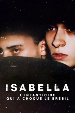 Isabella : L'Infanticide qui a choqué le Brésil - A Life Too Short: The Isabella Nardoni Case (2023)