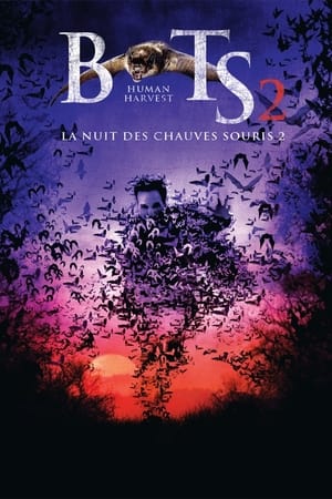 BATS 2, La nuit des chauves-souris 2 - Bats: Human Harvest (2007)