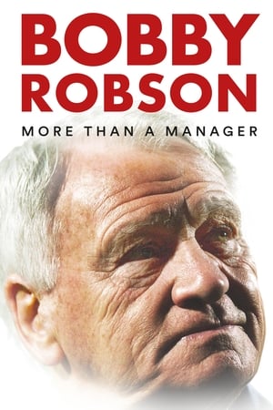 Bobby Robson : Plus qu'un entraîneur - Bobby Robson: More Than a Manager (2018)