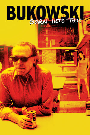 Bukowski - Bukowski: Born Into This (2003)