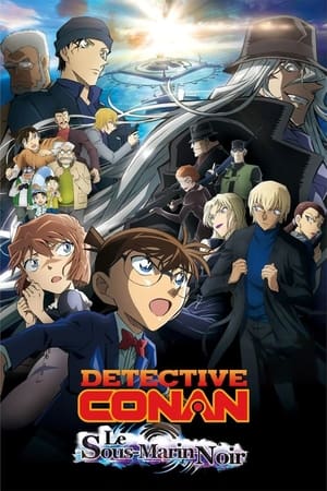 Détective Conan : Le sous-marin noir - Detective Conan: Black Iron Submarine (2023)