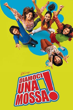 Diamoci una mossa! - Gotta Kick It Up! (2002)