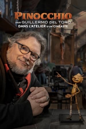 Pinocchio par Guillermo del Toro : Dans l'atelier d'un cinéaste - Guillermo del Toro's Pinocchio: Handcarved Cinema (2022)
