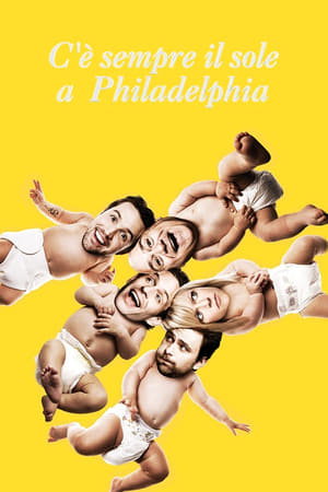 C'è sempre il sole a Philadelphia - It's Always Sunny in Philadelphia (2005)