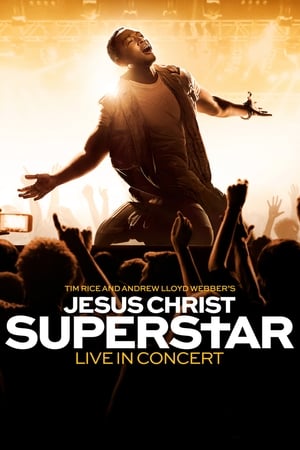 Jesus Christ Superstar - Live in Concert - Jesus Christ Superstar Live in Concert (2018)