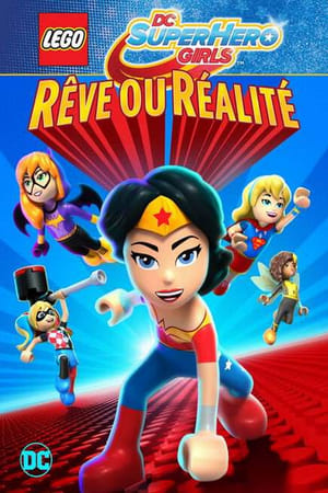 LEGO DC Super Hero Girls - Rêve ou réalité - LEGO DC Super Hero Girls: Brain Drain (2017)