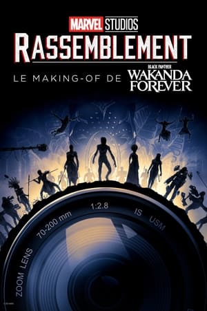 Rassemblement : le making-of de Black Panther: Longue vie au Wakanda - Marvel Studios Assembled: The Making of Black Panther: Wakanda Forever (2023)