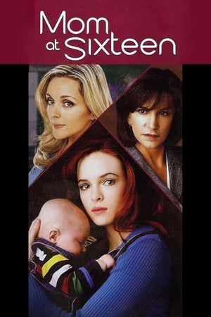 Trop Jeune pour être mère - Mom at Sixteen (2005)