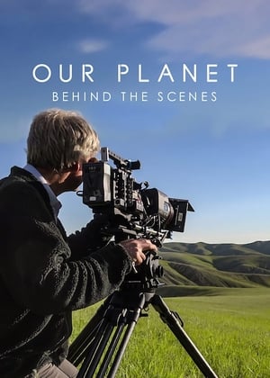 Notre planète : Les coulisses - Our Planet: Behind The Scenes (2019)