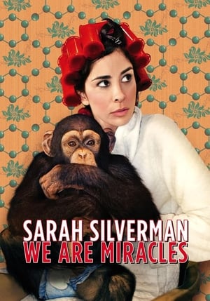 Sarah Silverman: Suntem niște miracole - Sarah Silverman: We Are Miracles (2013)