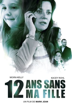 12 ans sans ma fille - Taken Back: Finding Haley (2012)