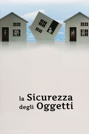La sicurezza degli oggetti - The Safety of Objects (2002)