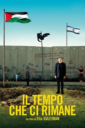 Il tempo che ci rimane - The Time That Remains (2009)
