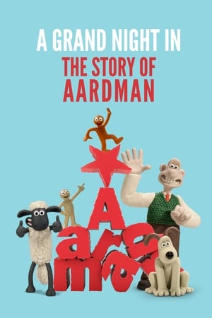 Au cœur de l'animation Aardman - A Grand Night In: The Story of Aardman (2015)