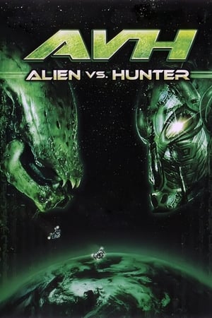 Alien vs. Hunter - AVH: Alien vs. Hunter (2007)
